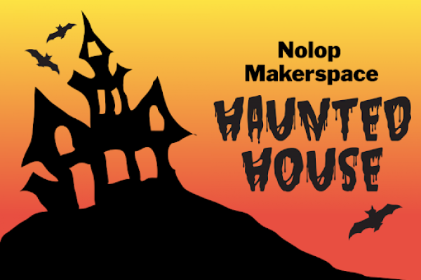 Nolop Makerspace Haunted House