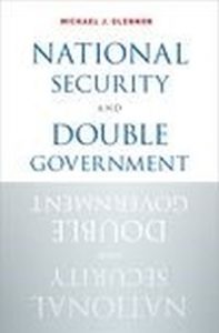 Glennon Book National Security and Double Government