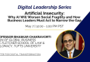 Digital Leadership Series — AI Insecurity, Featuring Professor Bhaskar Chakravorti