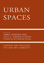 Urban Spaces: Planning and Struggles for Land and Community