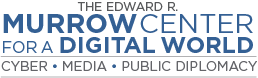 The Edward R. Murrow Center for a Digital World